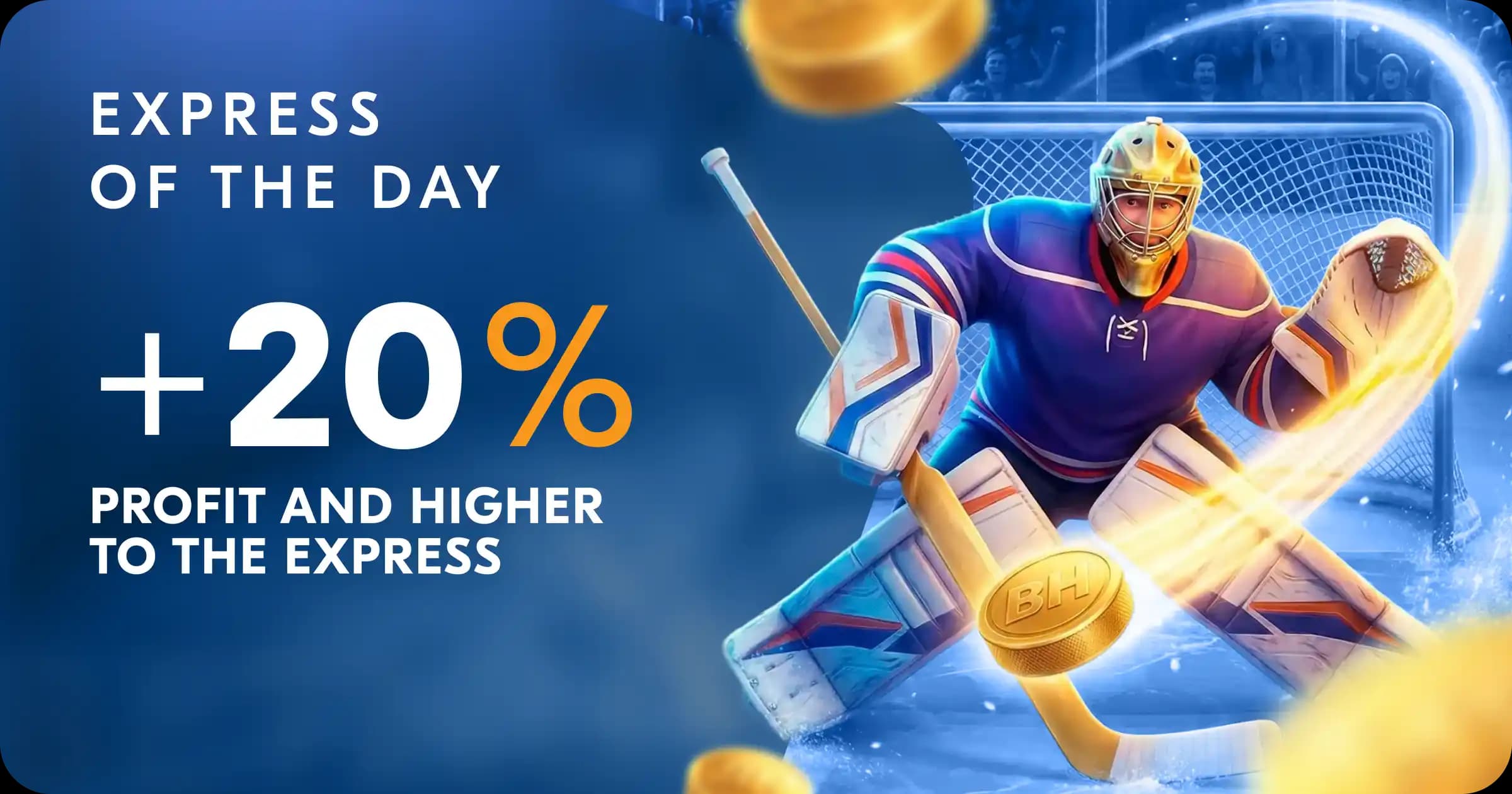 EXPRESS OF THE DAY +20%